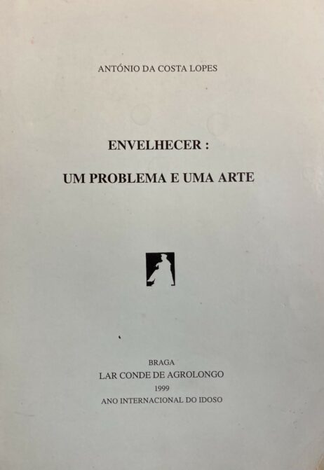 Envelhecer: Um problema e uma arte