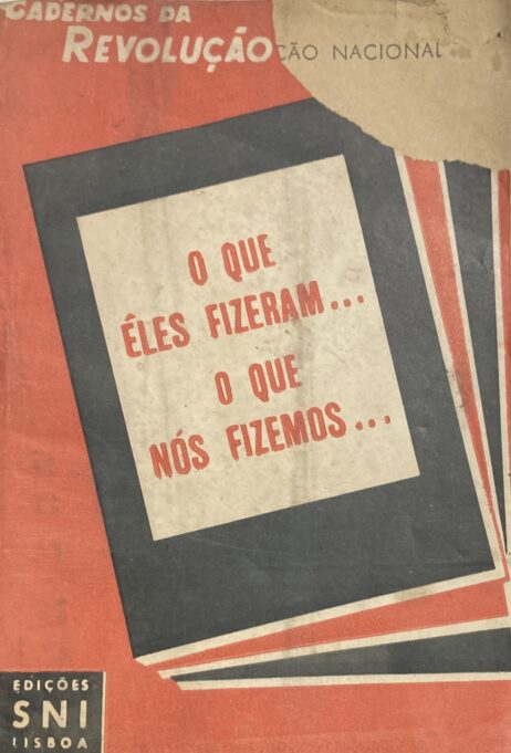 O que êles fizeram... O que nós fizemos...