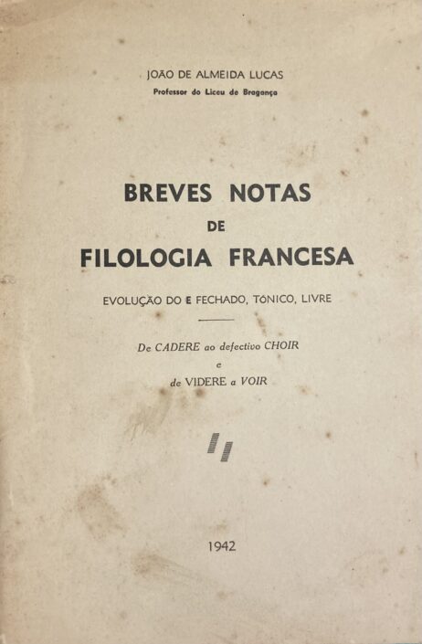 Breves notas de filologia francesa - Evolução de E fechado, tónico, livre - De Cadere ao defectivo Choir e de Videre a Voir