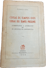 Coisas de Tempos idos Coisas do Tempo Presente (Comentários a afirmações do Sr. Ministro da Presidência)