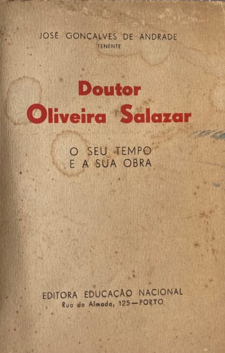 Doutor Oliveira Salazar - O seu tempo e a sua obra