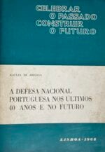A defesa nacional portuguesa nos últimos 40 anos e no futuro