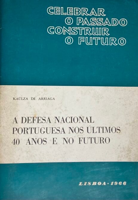 A defesa nacional portuguesa nos últimos 40 anos e no futuro