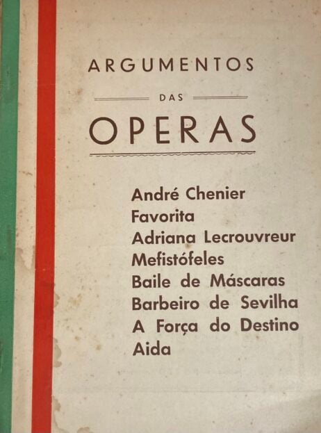 Argumentos das Operas: André Chenier - Favorita - Adriana Lecrouvreur - Mefistófeles - Baile de Máscaras - Barbeiro de Sevilha - A Força do Destino - Aida