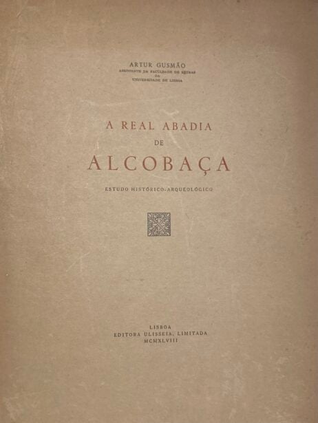 A Real Abadia de Alcobaça - Estudo histórico-arqueológico