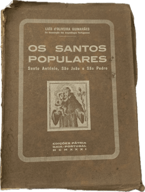 Os Santos Populares - Santo António, São João e São Pedro