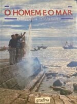 O Homem e o Mar - O Litoral Português