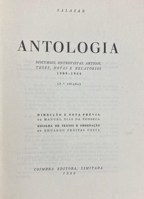 Salazar - Antologia - Discursos, entrevistas, artigos, teses, notas e relatórios (1909-1966)