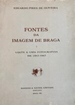 Fontes da imagem em Braga - Vinte e uma fotografias de 1862-1863