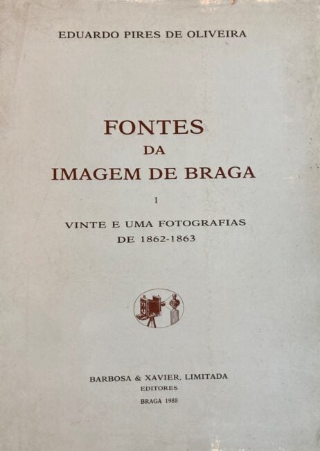 Fontes da imagem em Braga - Vinte e uma fotografias de 1862-1863
