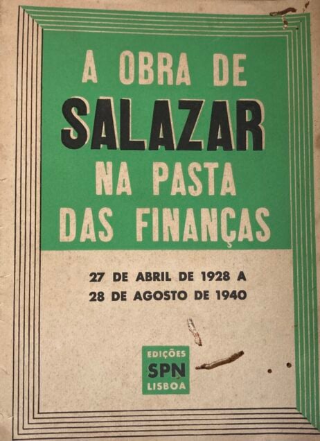 A obra de Salazar na Pasta das Finanças - 27 de Abril de 1928 a 28 de Agosto de 1940