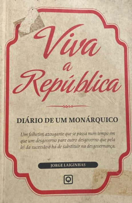 Viva a República - Diário de um Monárquico