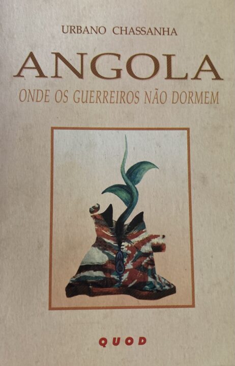 Angola - Onde os guerreiros não dormem
