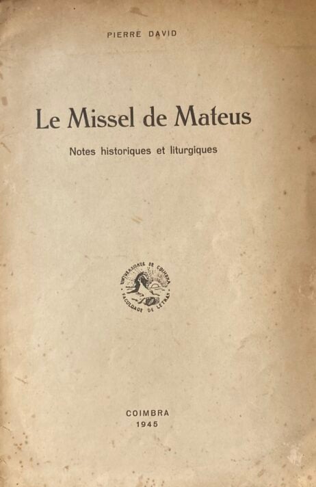 Le Missel de Mateus - Notes historiques et liturgiques