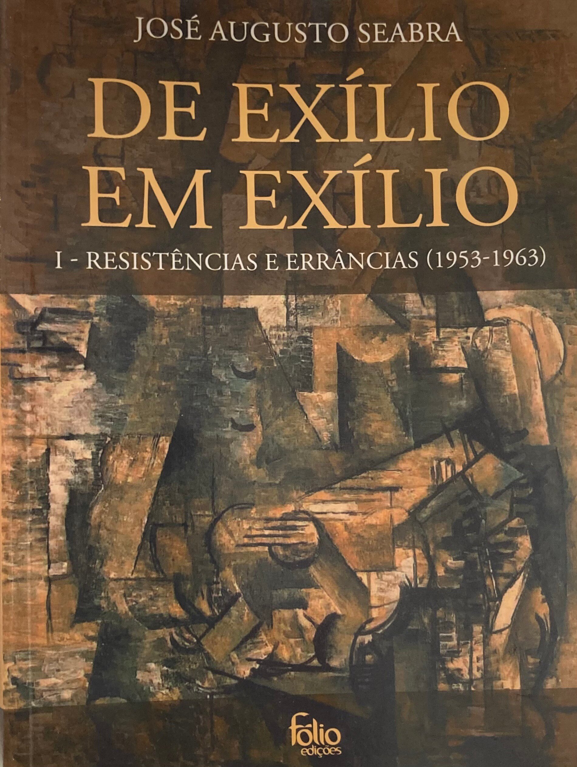 De Exílio em Exílio I - Resistências e errâncias (1953-1963)